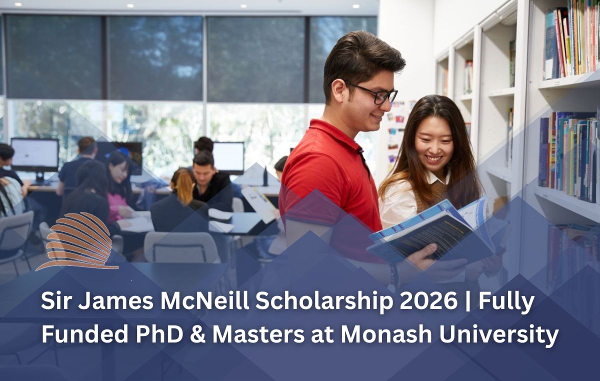 Sir James McNeill Postgraduate Research Scholarship 2026 at Monash University – Fully Funded Australia